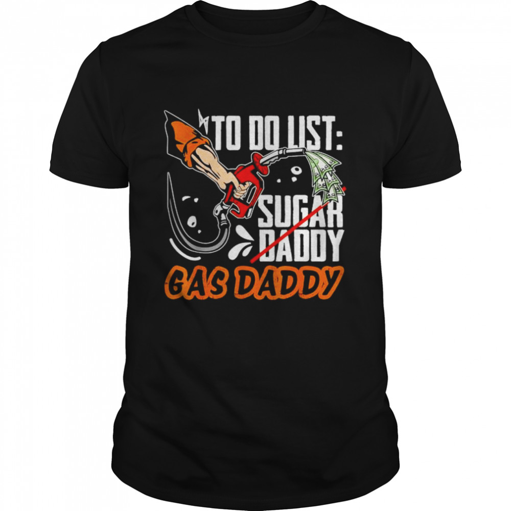 Gas daddy anti biden republican pro Trump 2024 shirt