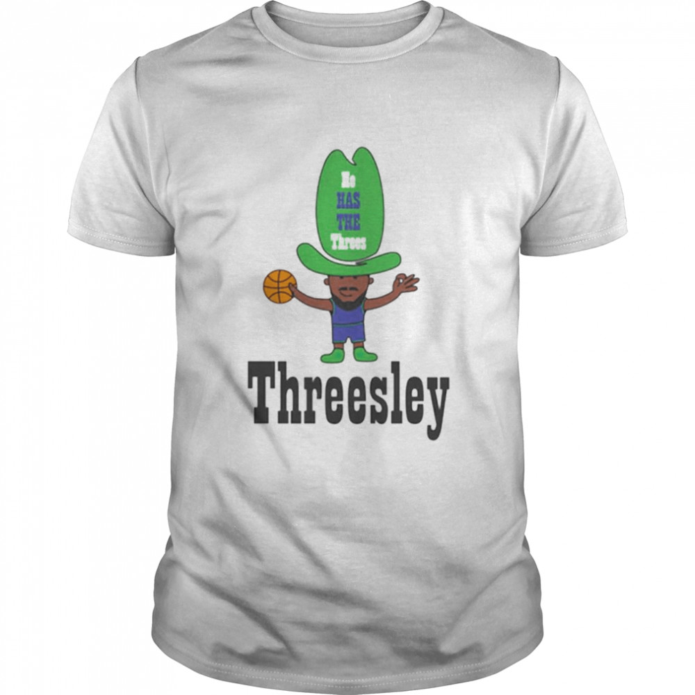 He has the threes Threesley shirt