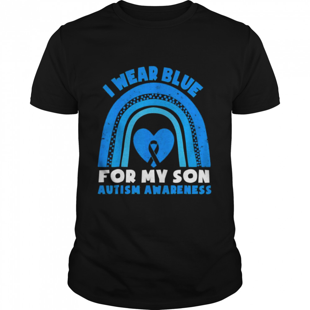 I Wear Blue For My Son Autism Awareness Day Rainbow Dad Mom Shirt