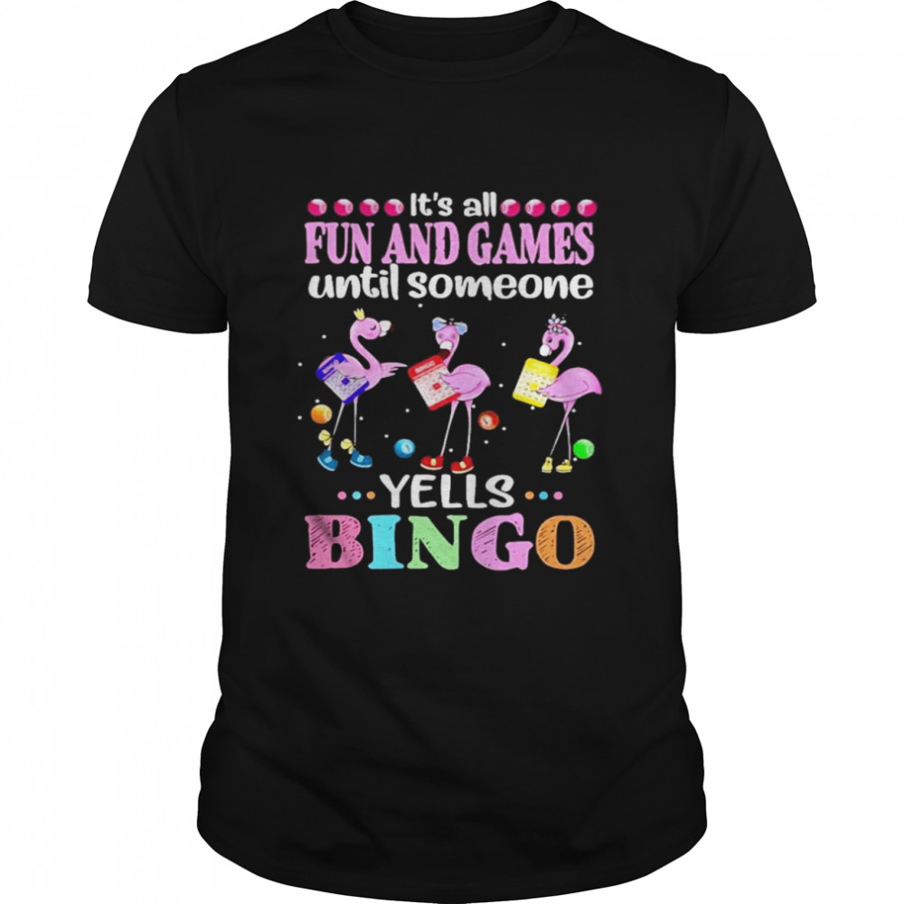 Its All Fun And Games Until Someone Yells Bingo shirt Classic Men's T-shirt