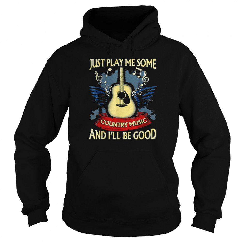 Just Play Tee Me Some Country Music Distressed Country  Unisex Hoodie