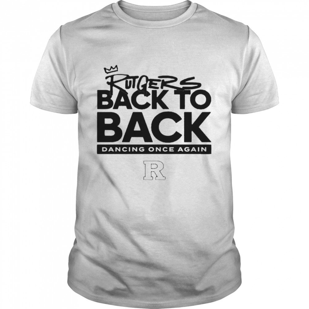 Rutgers back to back dancing once again shirt