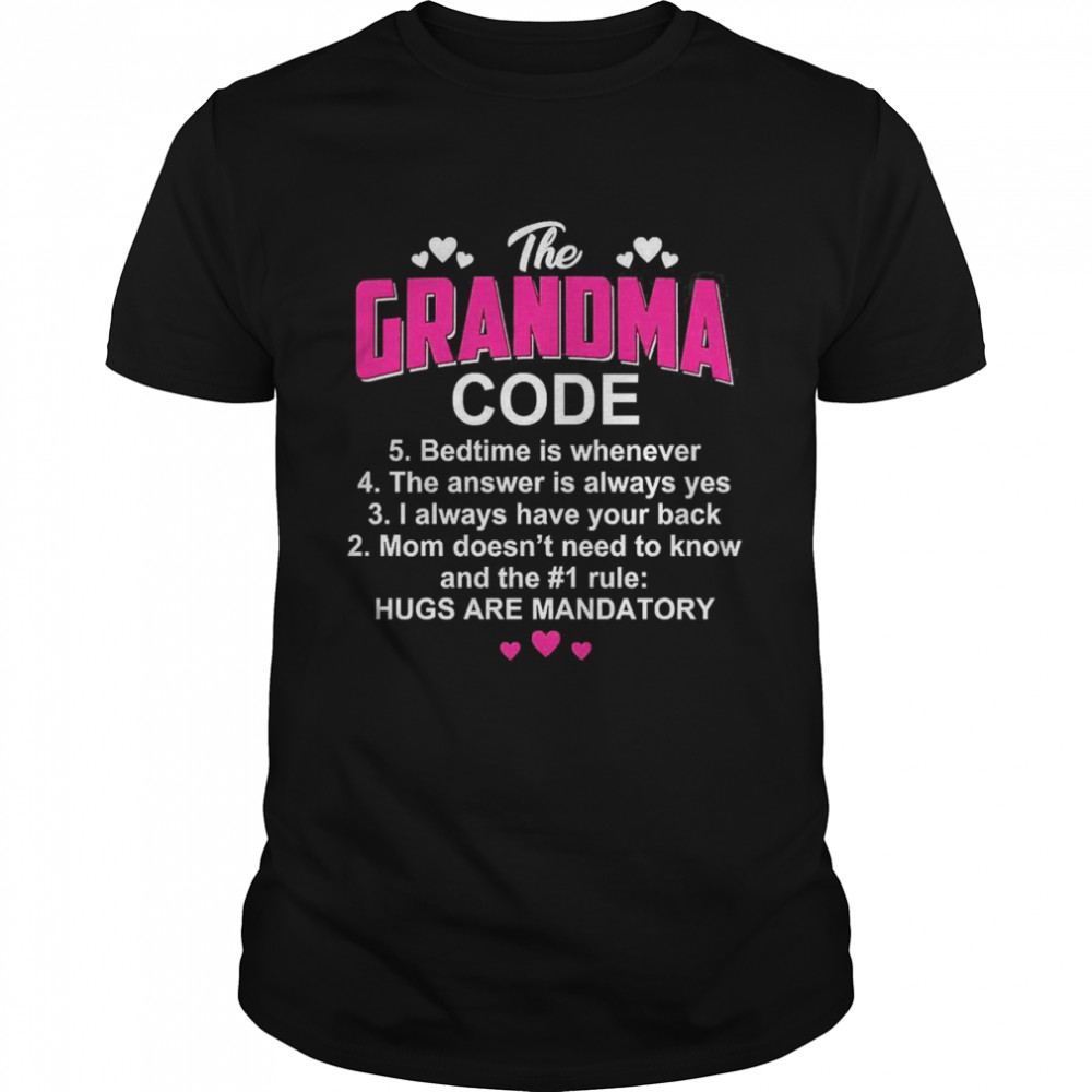 The Grandma Code Hugs Are Mandatory Shirt