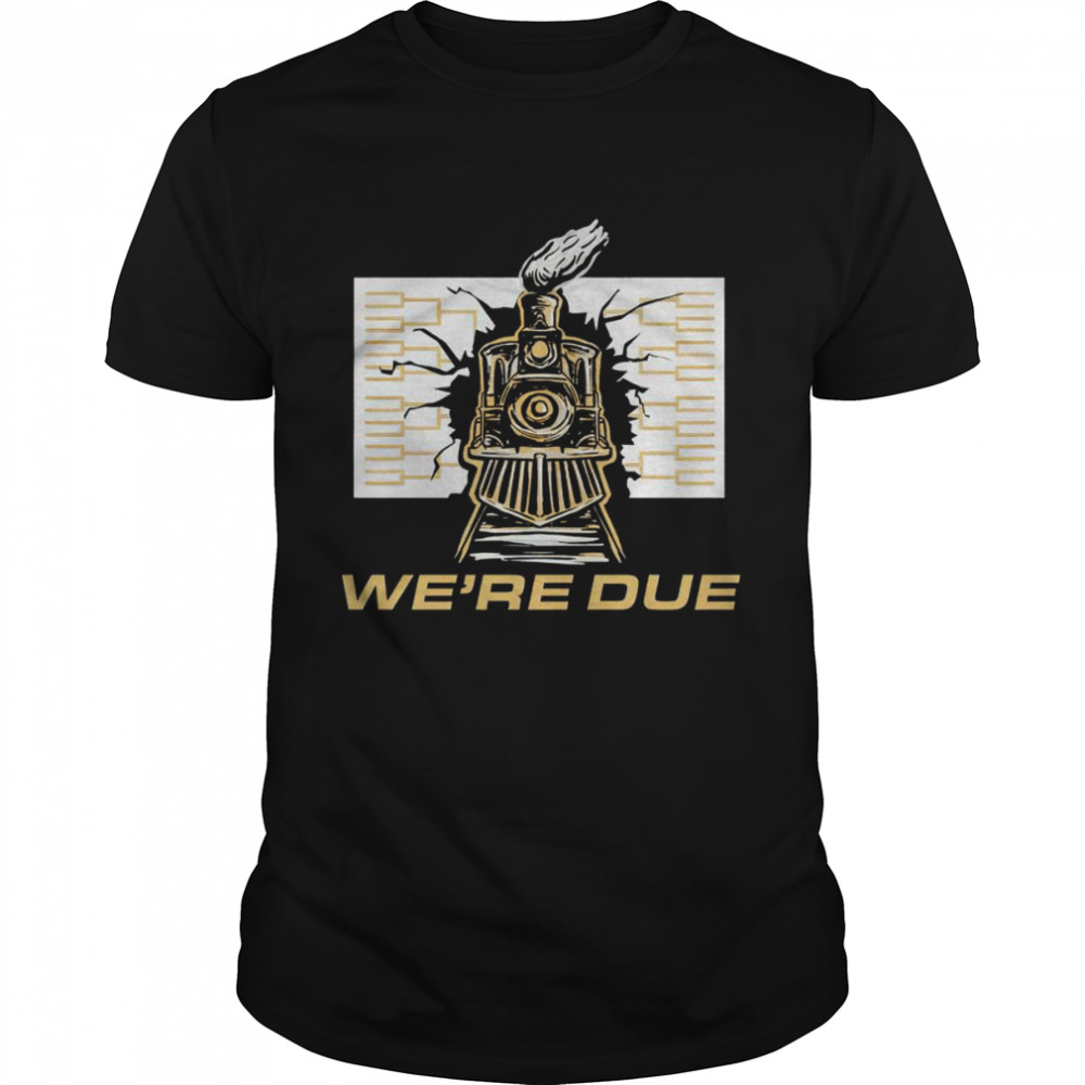 Were Due train shirt