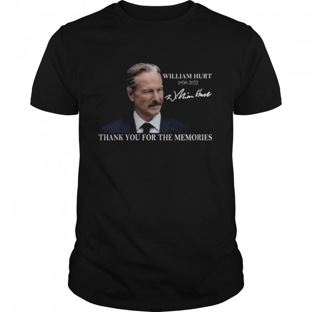 William hurt 1950-2022 thank you for the memories signature shirt