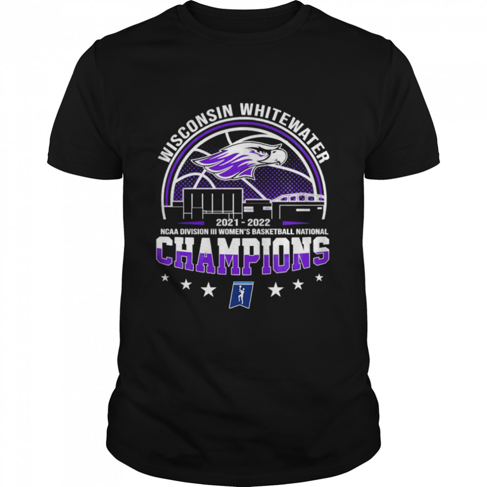 Wisconsin-Whitewater 2022 NCAA Division III Women’s Basketball National Champions shirt