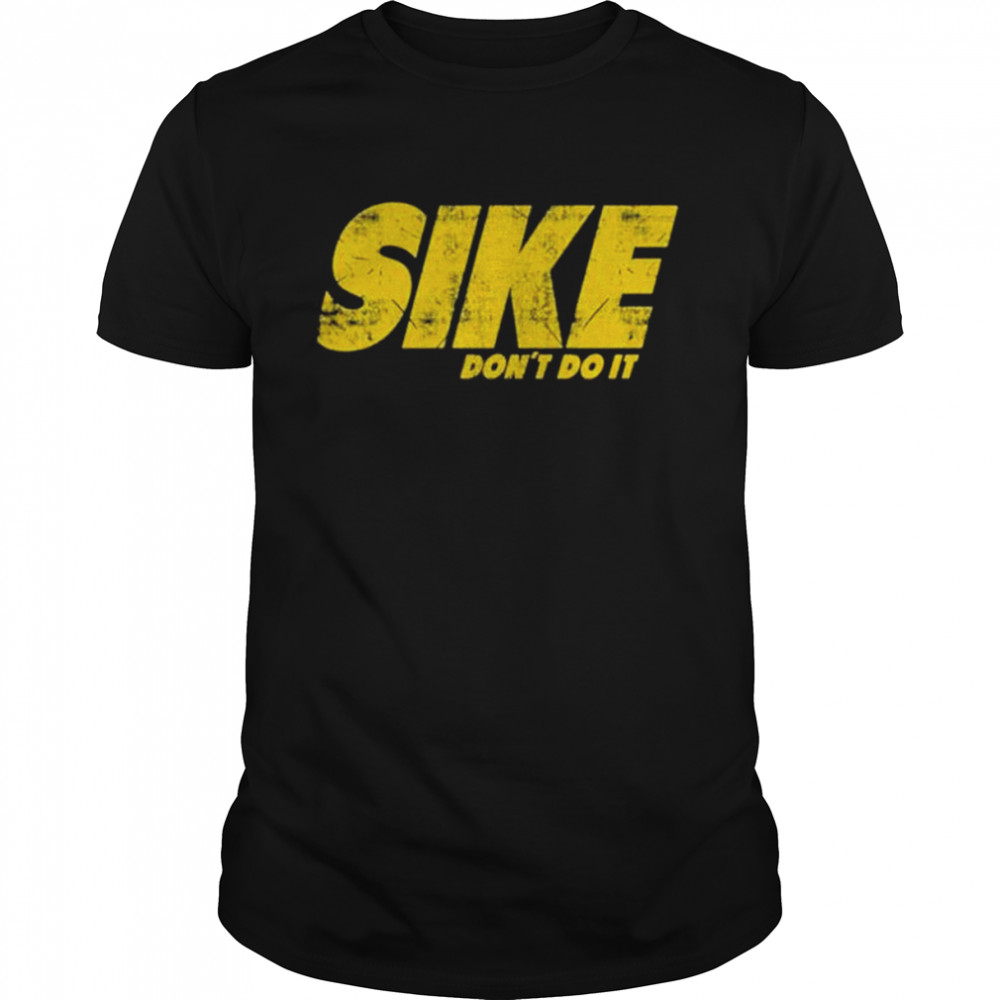 Rodrick Heffley Sike Dont Do It shirt