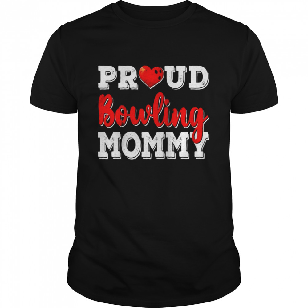 Distressed Proud Bowling Mommy Happy Mother’s Day Shirt