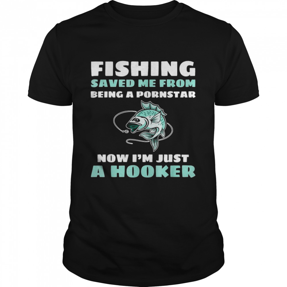 Fishing Saved Me Gag Shirt