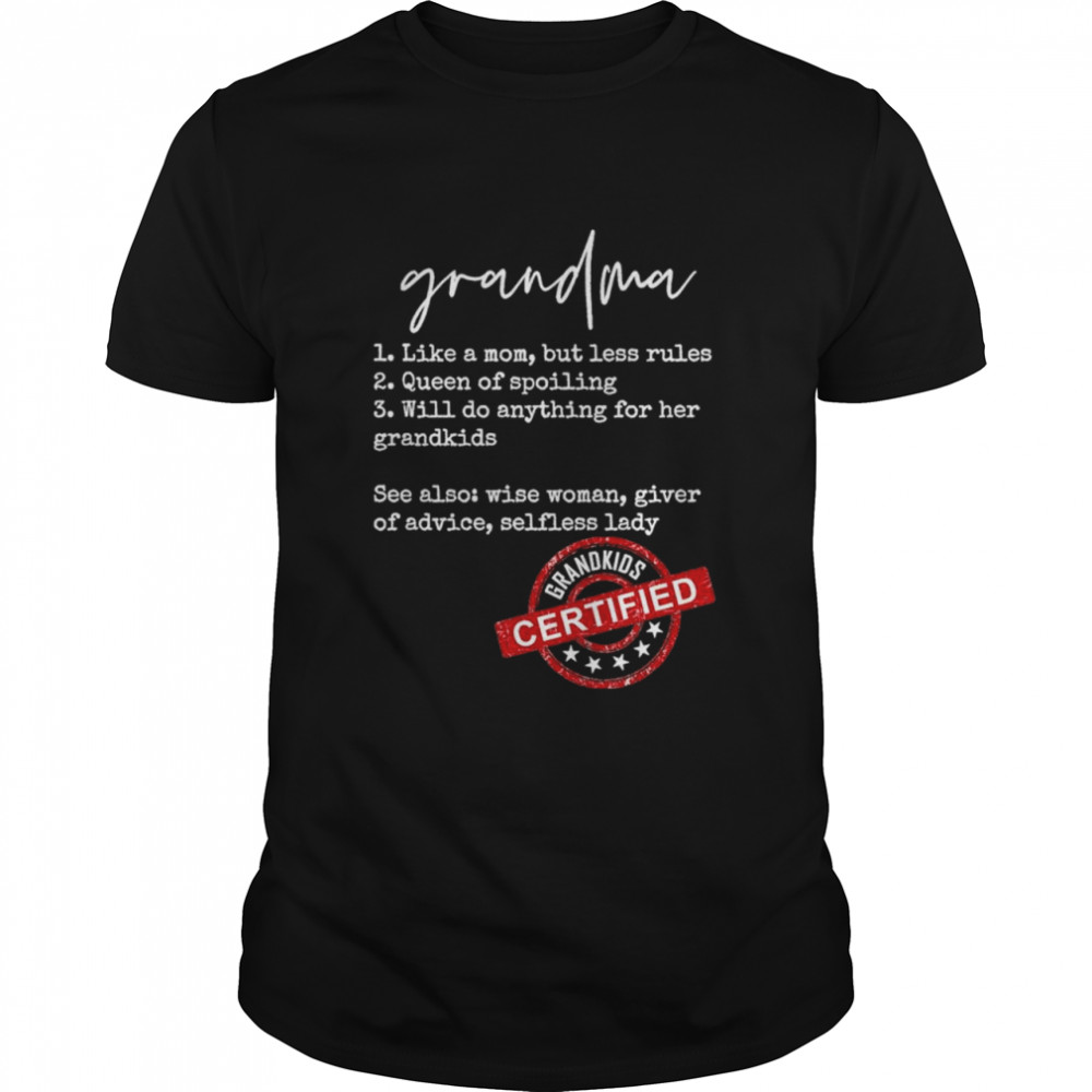 Grandma Like A Mom But Less Rules 2 Queen Of Spoiling T-Shirt