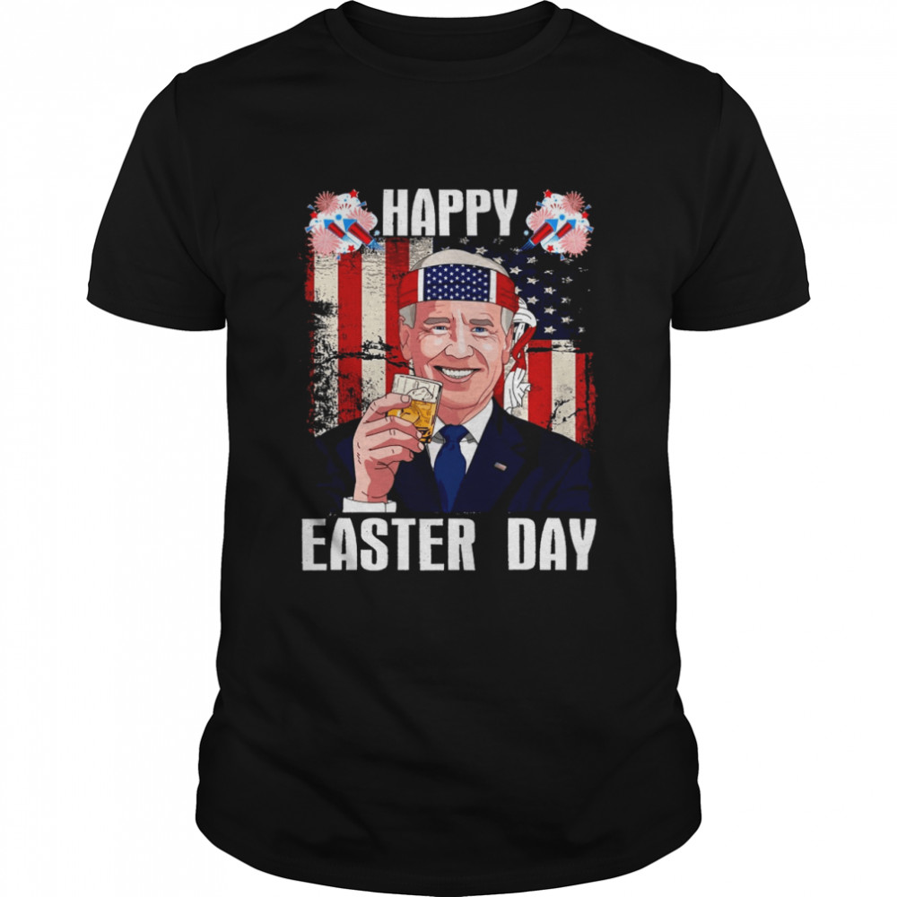 Joe Biden Easter day for 4th of July shirt