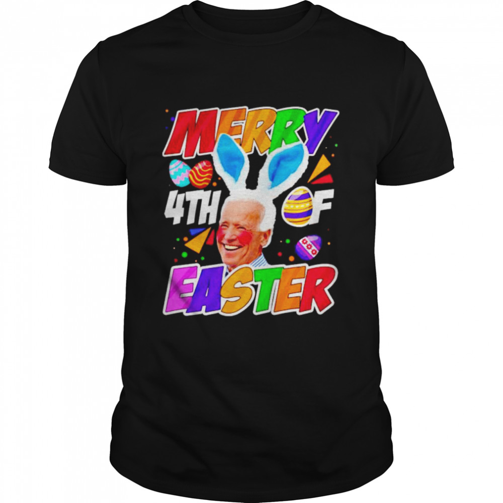 Merry 4th Of Easter Biden shirt