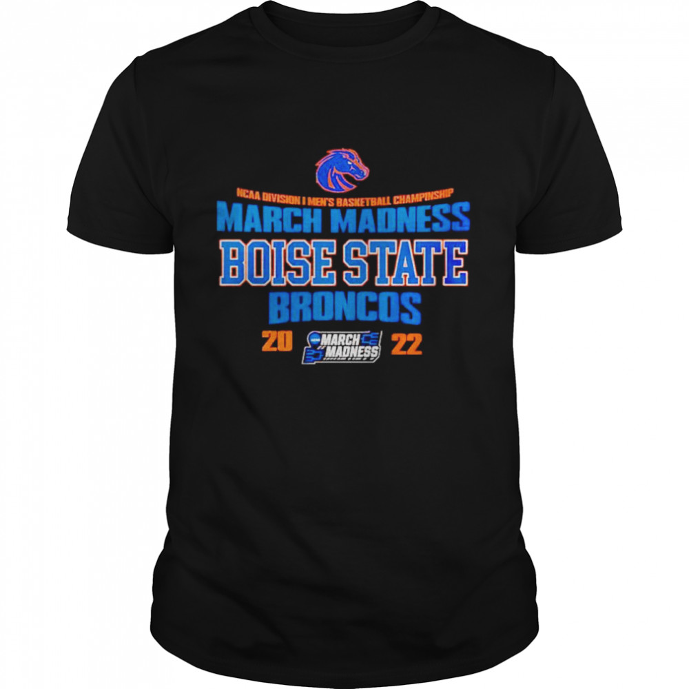 NCAA Division I Men’s Basketball Championship March Madness Boise State Broncos shirt