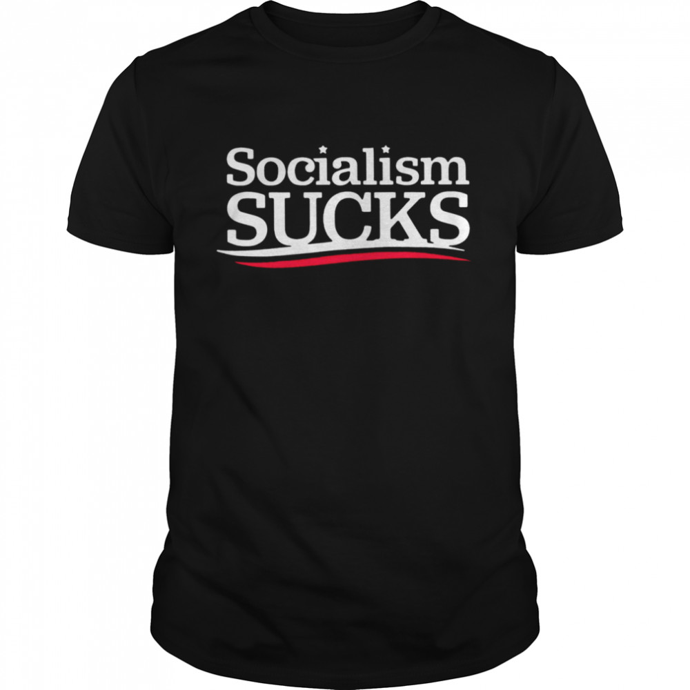 Socialism sucks 2022 shirt