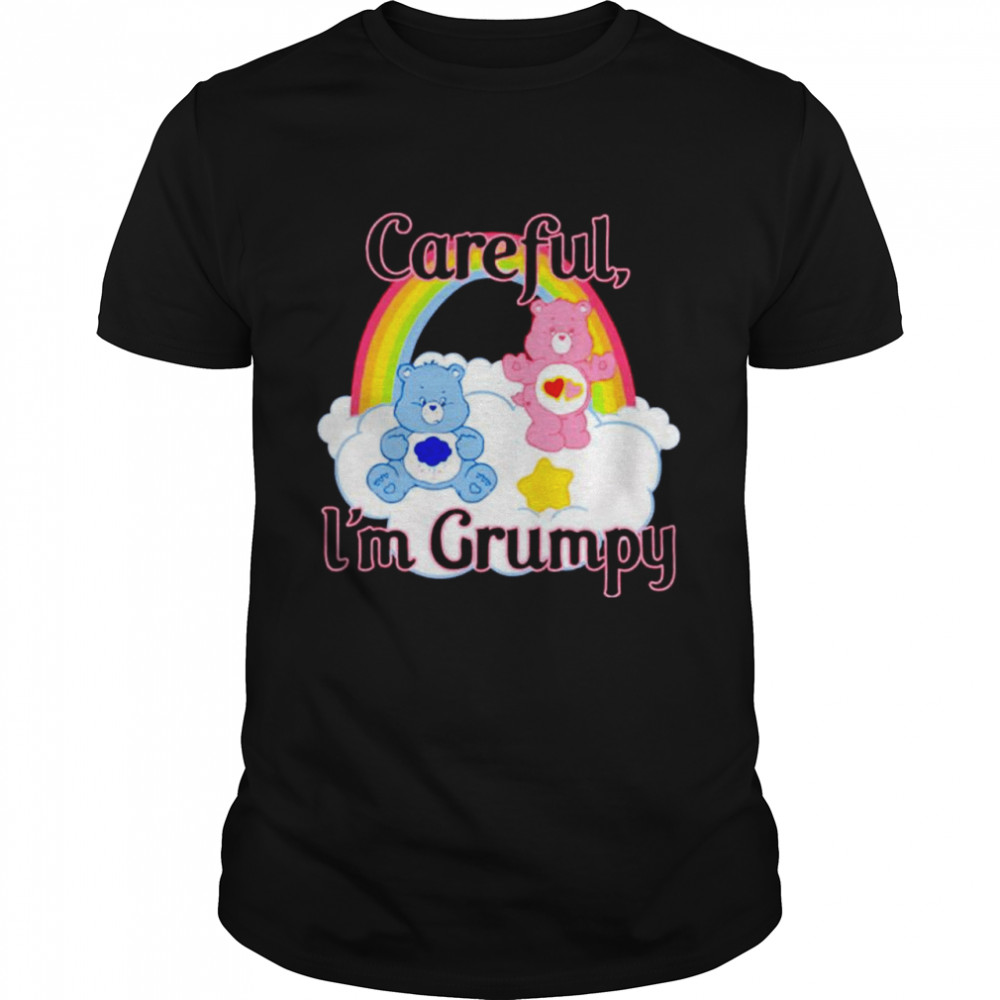 Bears careful I’m grumpy rainbow shirt