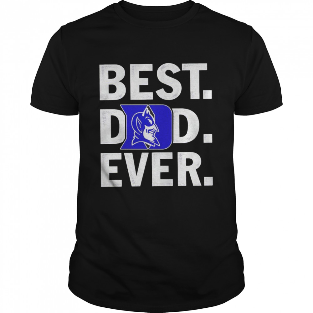 Duke Blue Devils best dad ever shirt