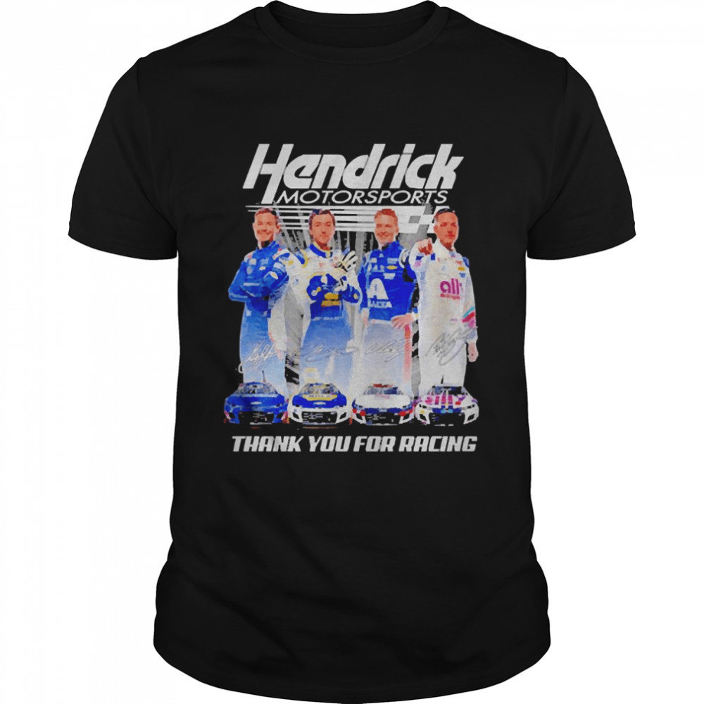 Hendrick Motorsports Thank You For Racing Signatures Shirt