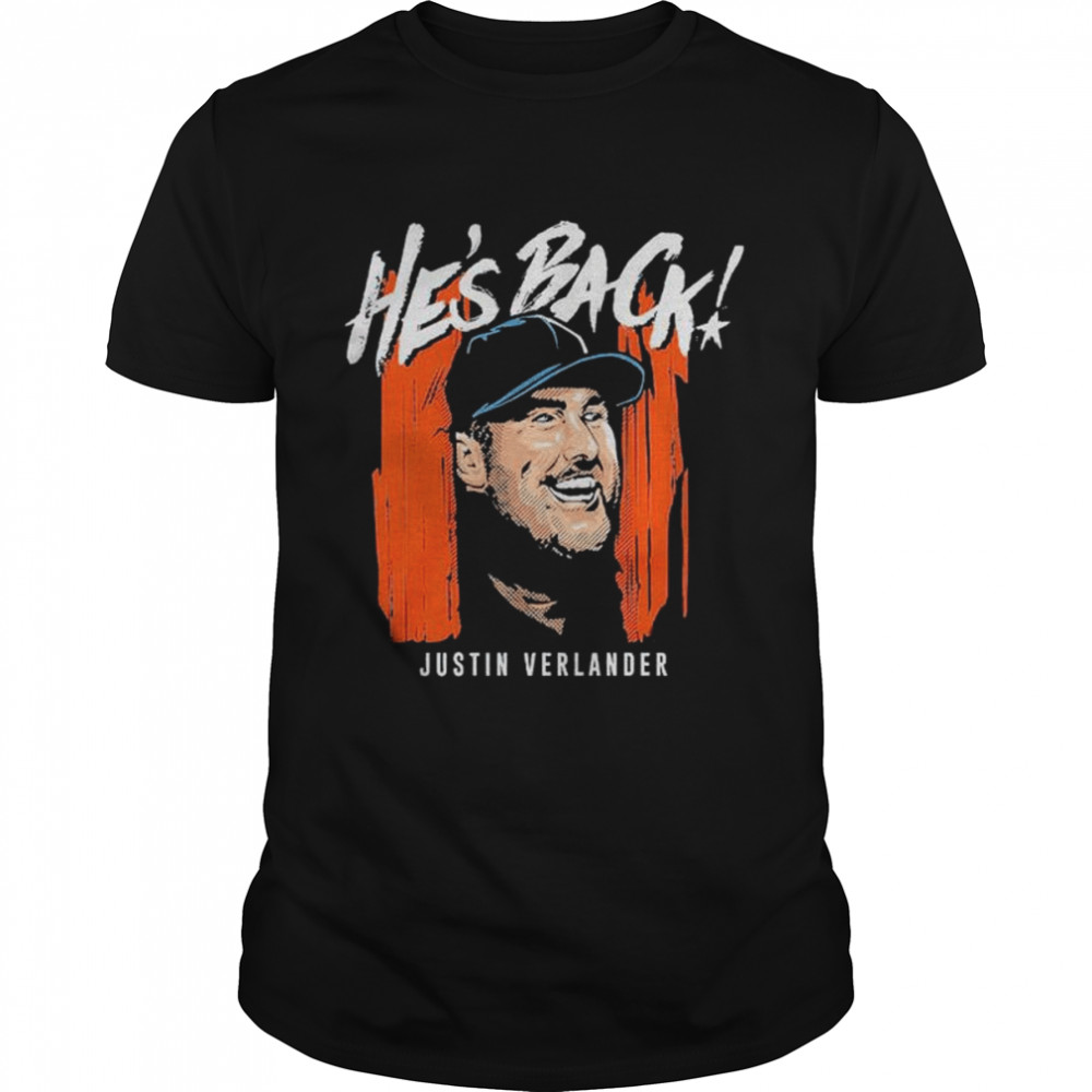 Justin Verlander he’s back shirt