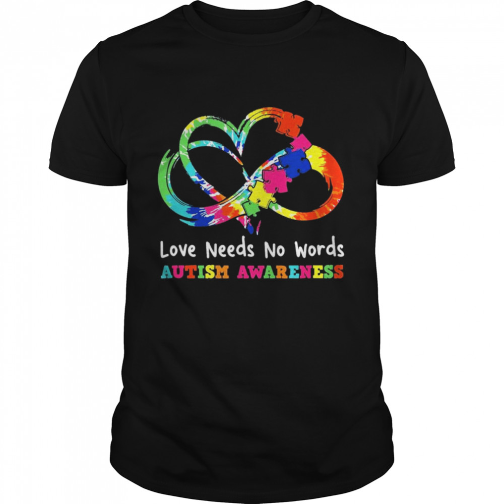 Love Needs No Words Heart Puzzle Autism Awareness Shirt