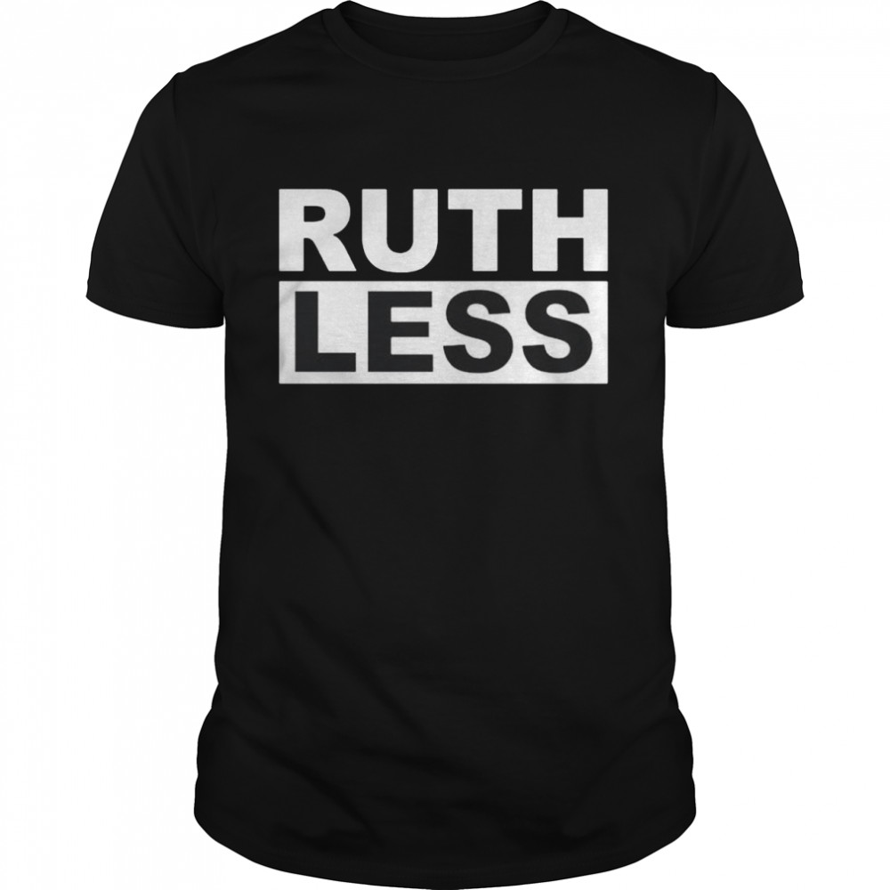 Millennial other ruth less shirt