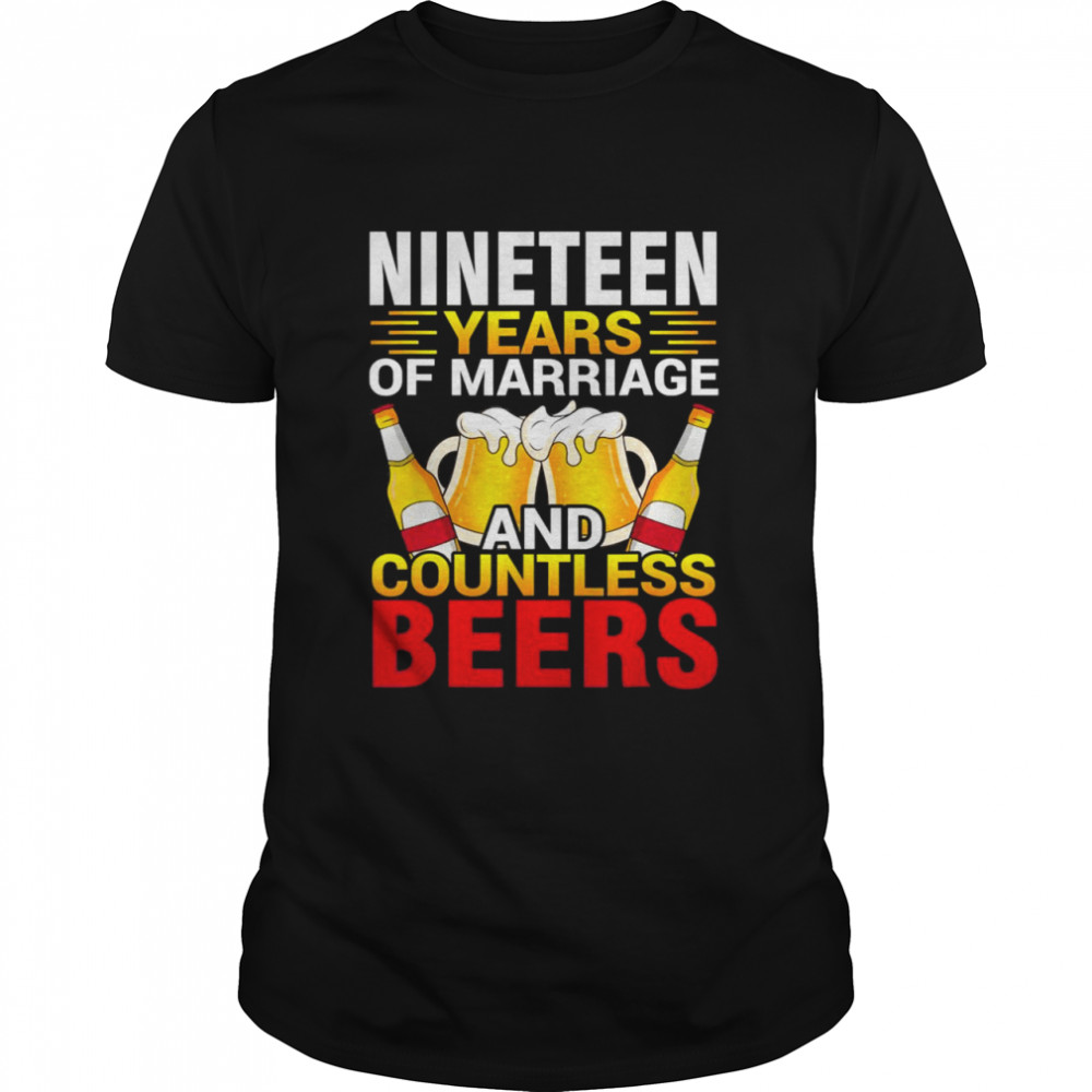 Nineteen Years Of Marriage And Countless Beers Husband Wife Shirt