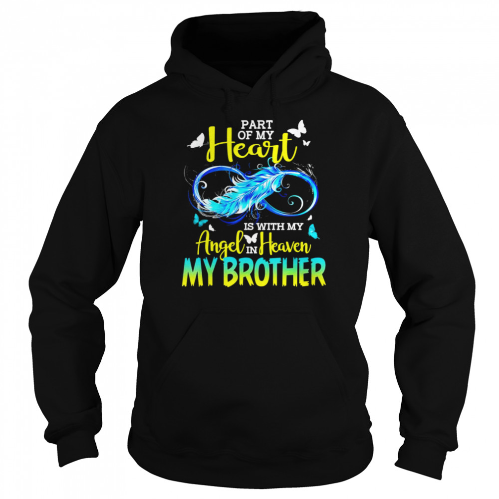 Part Of My Heart With My Angel In Heaven He is My Brother  Unisex Hoodie