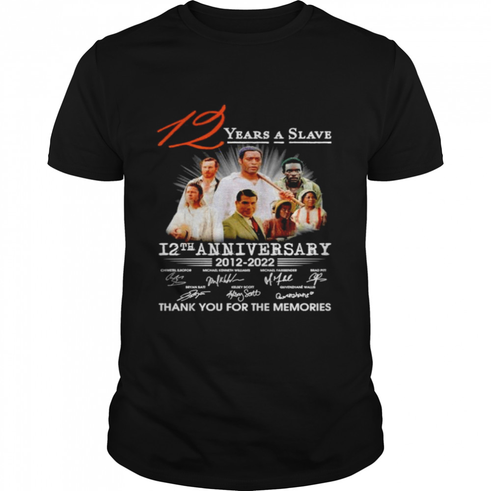 12 Years a Slave 12th anniversary 2012 2022 thank you for the memories signatures T-shirt