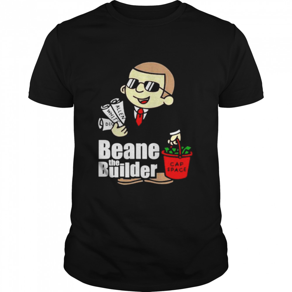 Beane the builder shirt