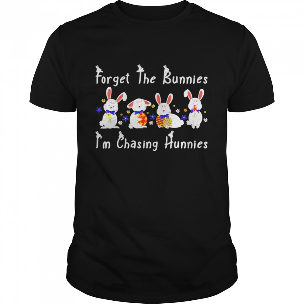 Forget the bunnies I’m chasing hunnies toddler shirt