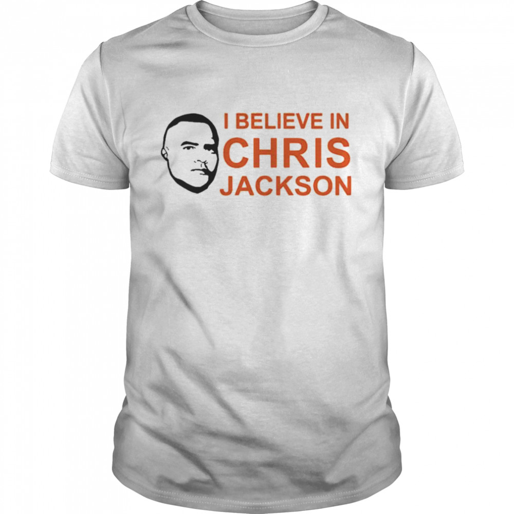 I Believe In Chris Jackson T-Shirt