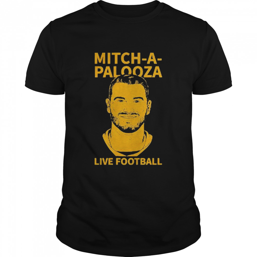 Mitch Trubisky mitch-a-palooza live football shirt