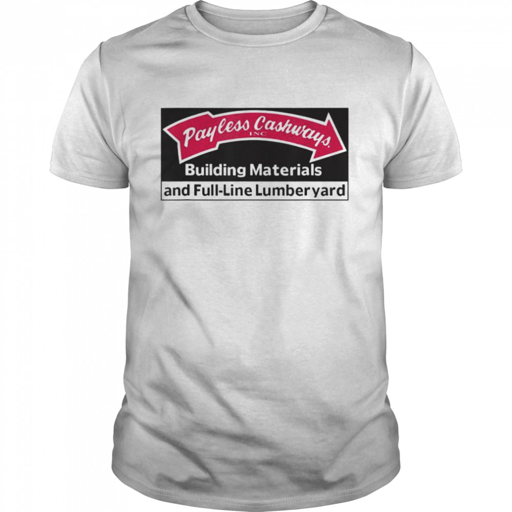 Payless Cashways Lumberyard Throwback T-Shirt