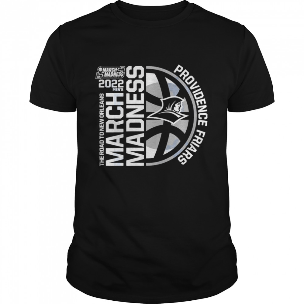 Providence Friars 2022 Ncaa March Madness Tournament The Road To New Orleans Shirt