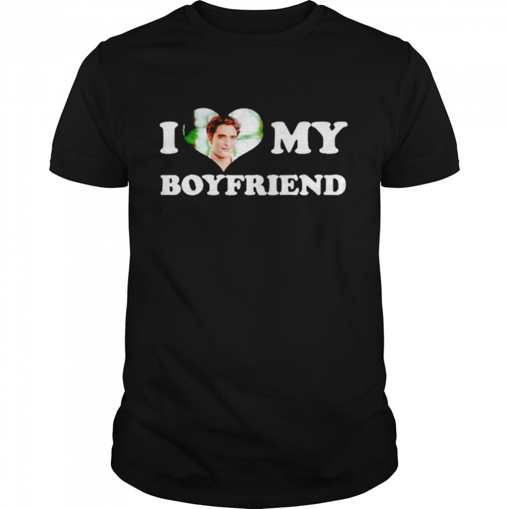 Robert Pattinson I love my boyfriend shirt