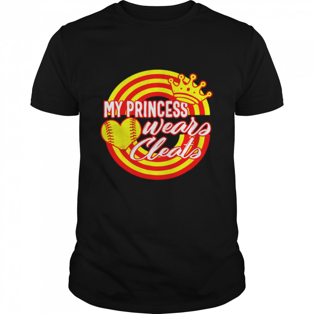 Softball mother’s day my princess wears cleats shirt