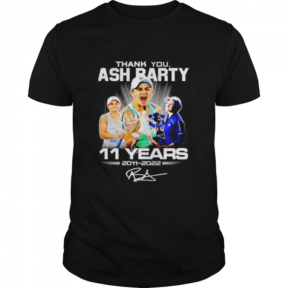 Thank you Ash Barty 11 years 2011 2022 signature shirt