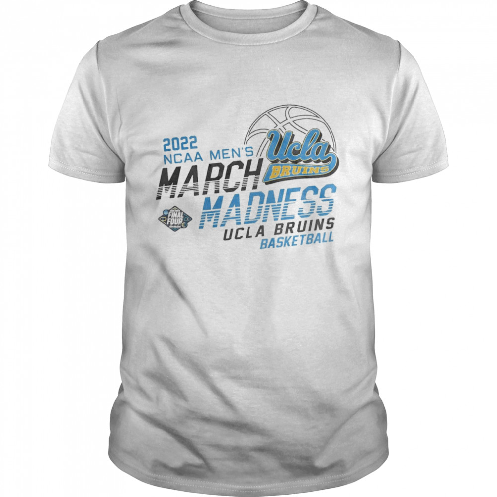 UCLA Bruins 2022 NCAA Mens March Madness shirt