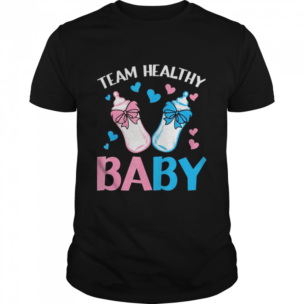 Gender Reveal Party Team Healthy Baby T-Shirt