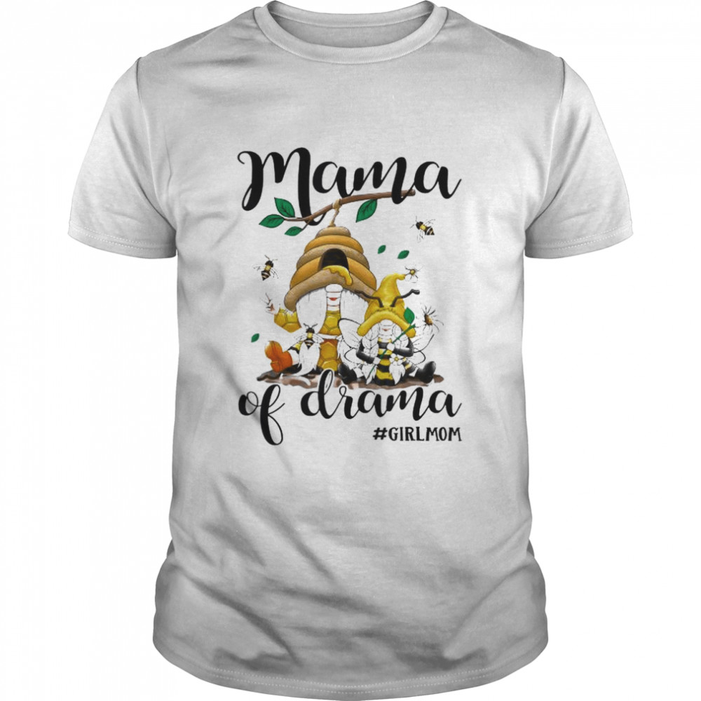 Mama of drama-girl mom-mother and daughter bee gnome mom shirt