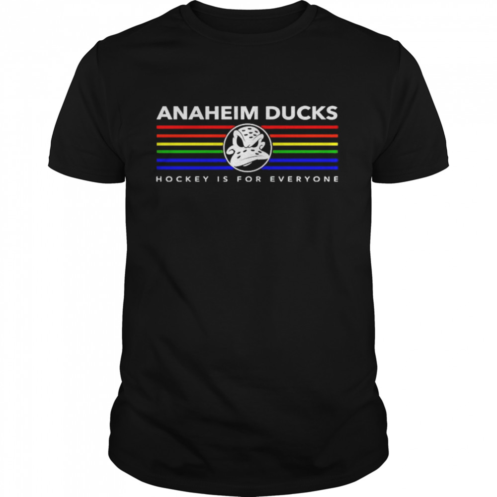 Anaheim Ducks hockey is for everyone shirt