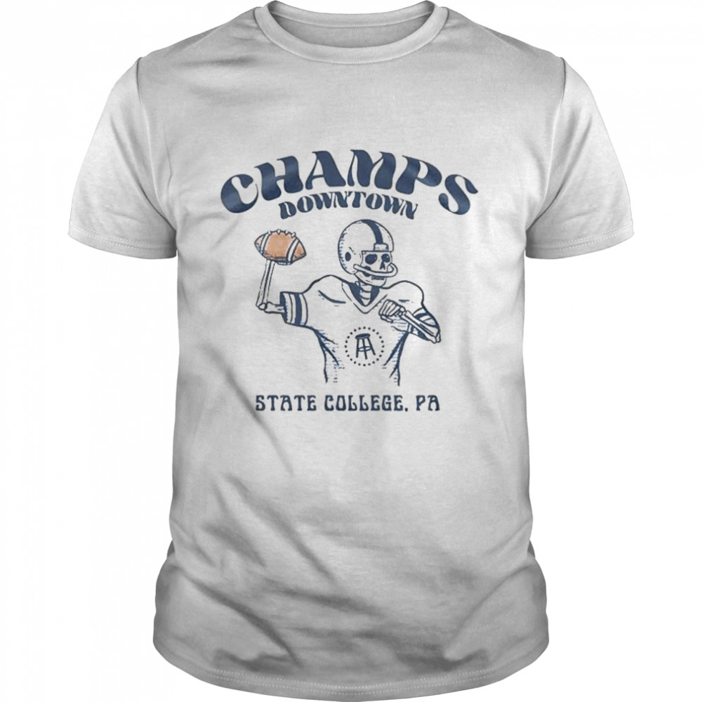 Champs Downtown State College PA shirt