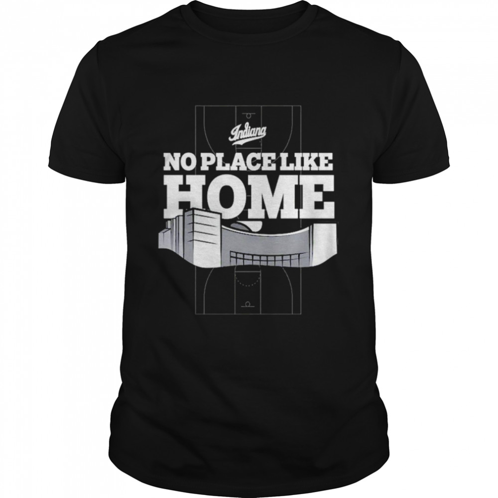 Indiana No Place Like Home shirt