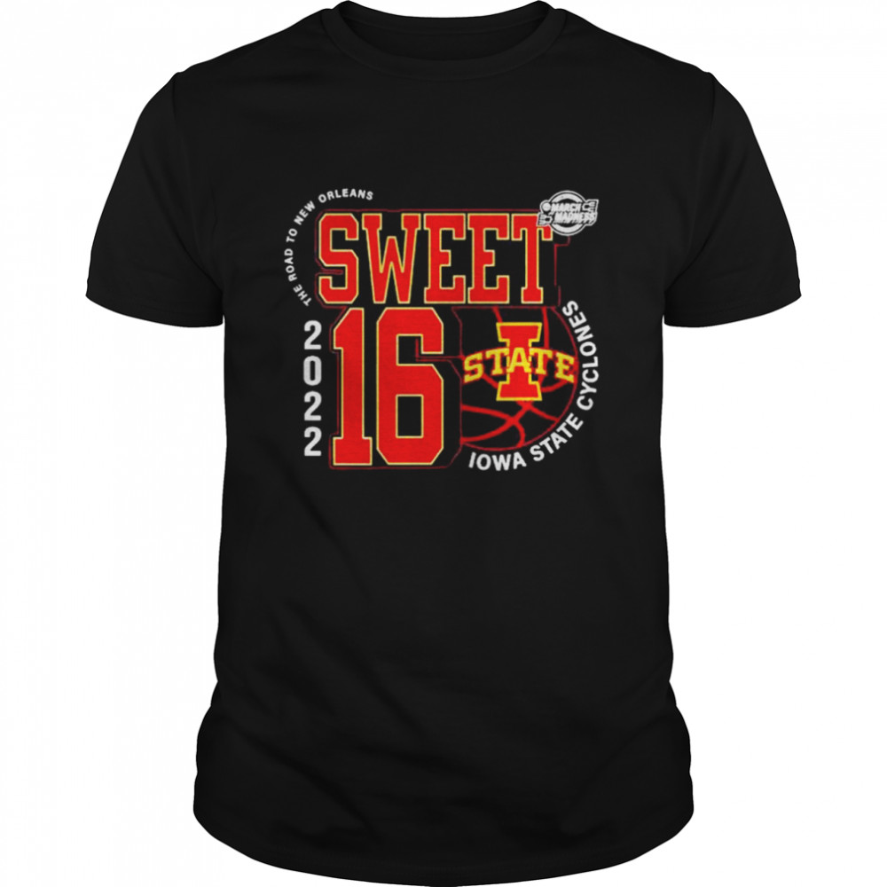 Iowa State Cyclones March Madness 2022 Ncaa Men’s Basketball Sweet 16 The Road To New Orleans T-Shirt