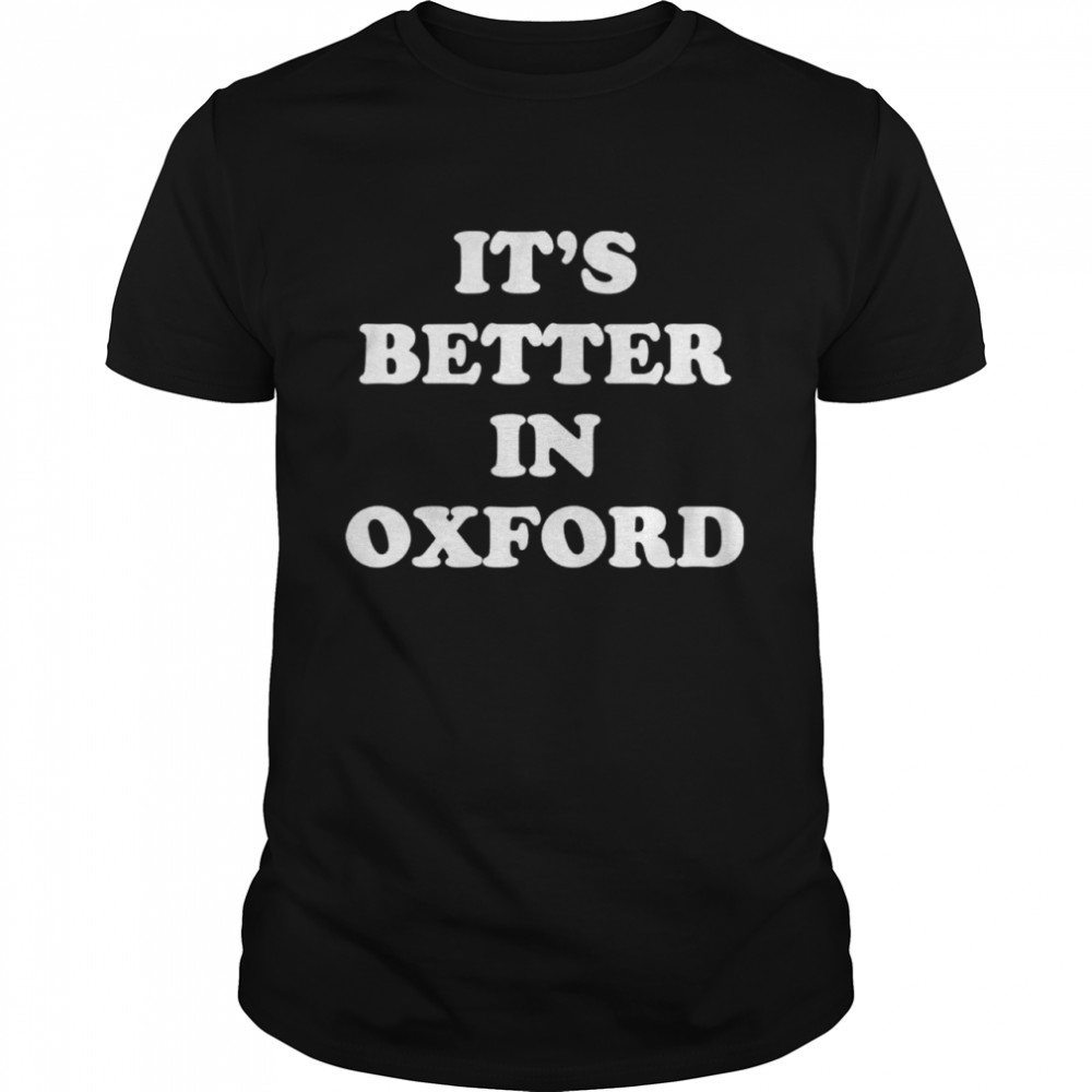 Its better in Oxford shirt