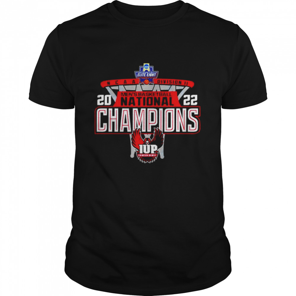 Iup Crimson Hawks 2022 NCAA Division II Men’s Basketball Champions shirt