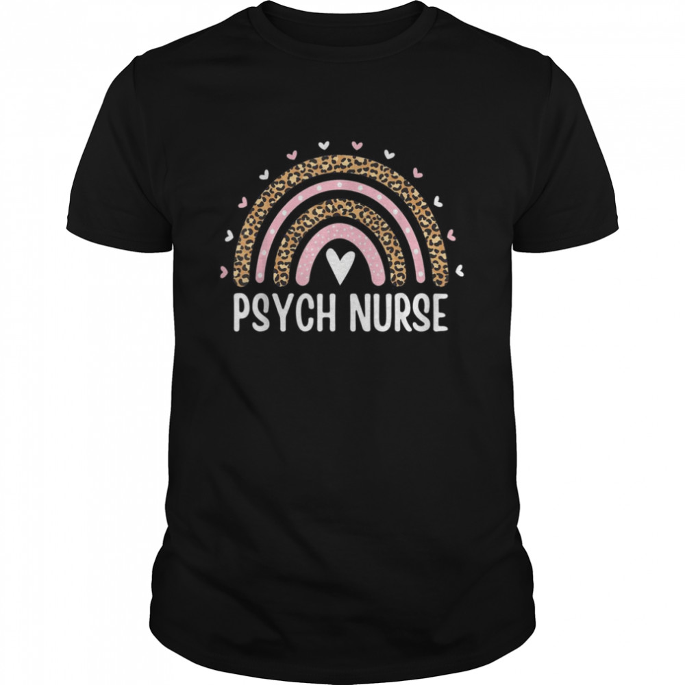 Psych Nurse Nursing Leopard Rainbow Psychiatric Nurse Shirt