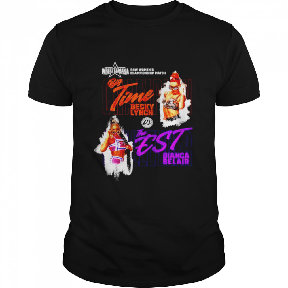 WrestleMania 38 Becky Lynch vs Bianca Belair Match T-shirt