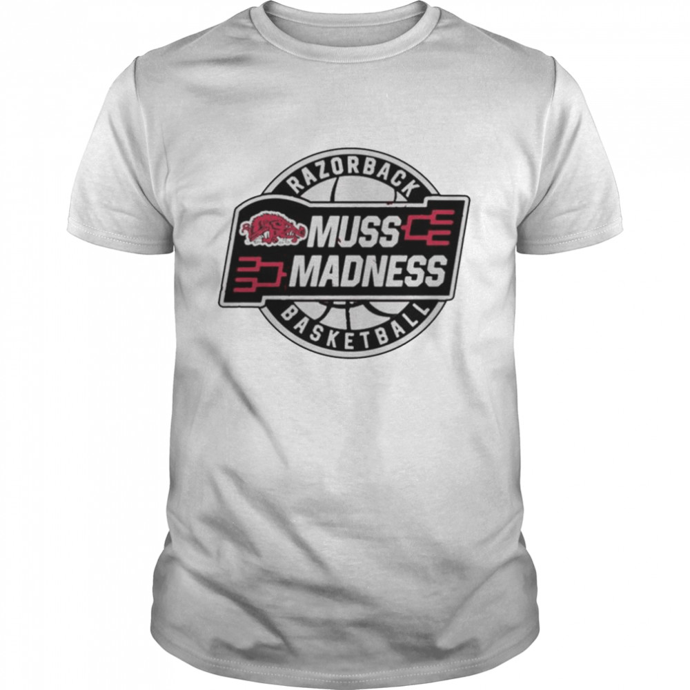 Arkansas Razorbacks Muss Madness shirt