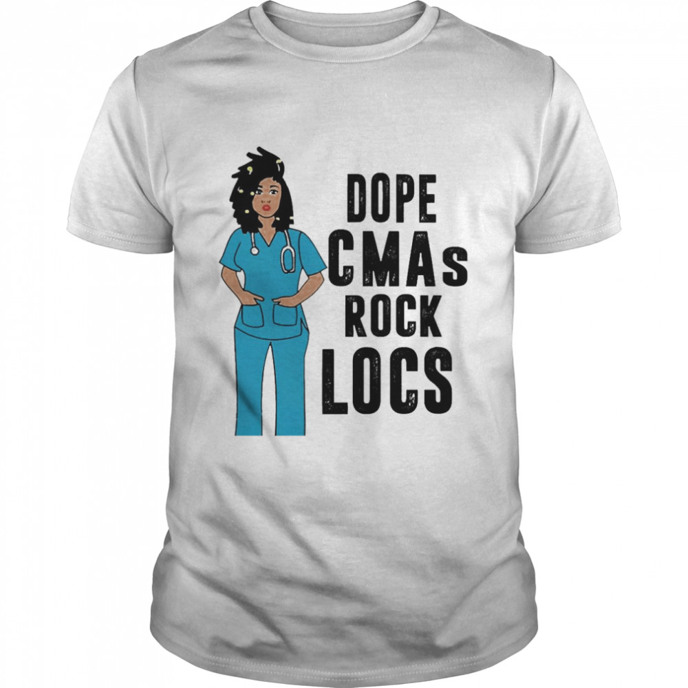 black Nurse Dope CMA Rock Locs Shirt