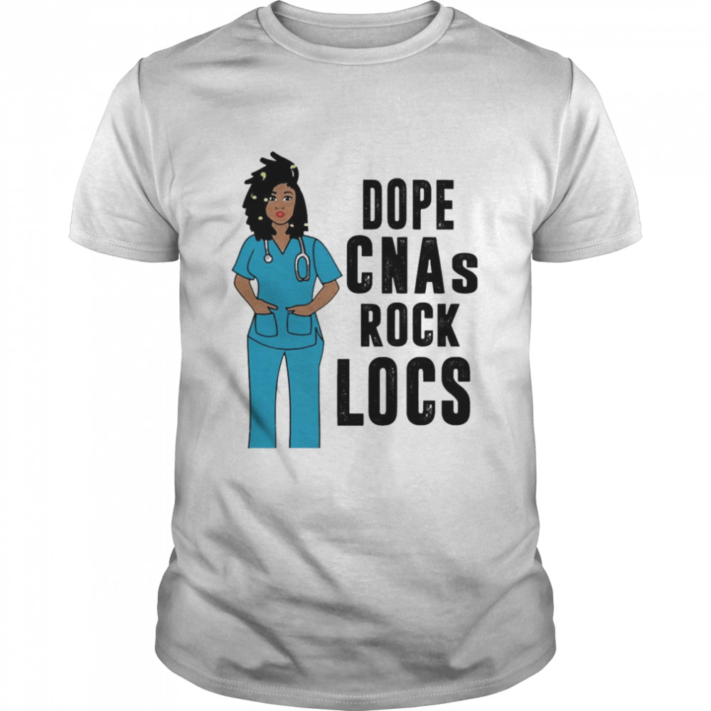 black Nurse Dope CNA Rock Locs Shirt